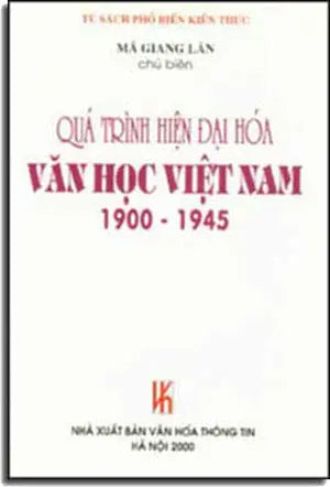 Quá Trình Hiện Ðại Hóa Văn Học Việt Nam 1900 - 1945