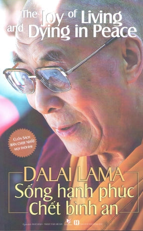Sống Hạnh Phúc Chết Bình An - Nguyên Tác: The Joy Of Living And Dying In Peace (Tái Bản Lần Thứ 4) Hồng Đức (V.Lang)