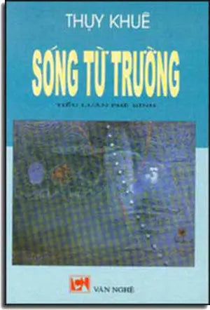 Sóng Từ Trường ( Tiểu Luận Phê Bình) . VAN NGHE