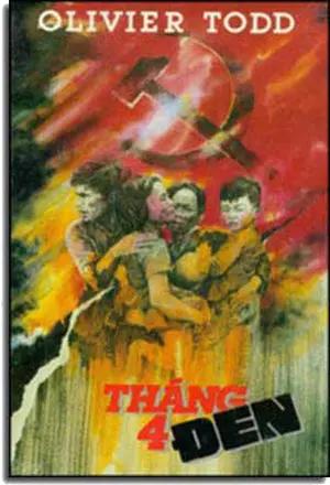 Tháng 4 Ðen - 1975 Cái Chết Của Sài Gòn, Nguyên Tác Pháp Ngữ: Cruel Avril 1975 / La Chute De Saigon (Tháng Tư Ðen) VIET NAM