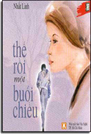 Thế Rồi Một Buổi Chiều (Văn Chương Tự Lực Văn Đoàn) . VAN NGHE