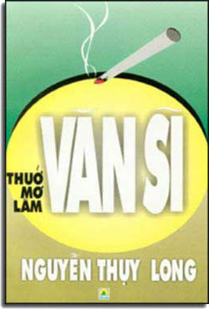 Thuở Mơ Làm Văn Sĩ ( Nguyễn Thuỵ Long) . TUOI XANH