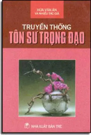 Truyền Thống Tôn Sư Trọng Ðạo . TRE