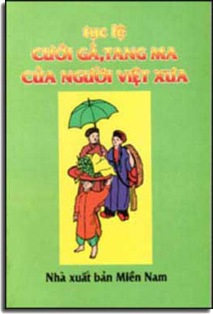 Tục Lễ Cưới Gả Tang Ma Của Người Việt Xưa .
