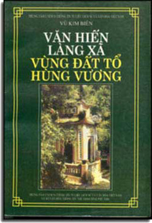 Văn Hiến Làng Xã - Vùng Ðất Tổ Hùng Vương.
