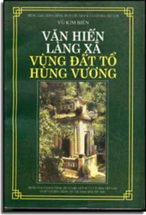Văn Hiến Làng Xã - Vùng Ðất Tổ Hùng Vương.