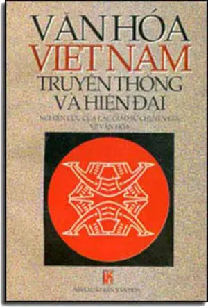 Văn Hóa việt Nam Truyền Thống Và Hiện Ðại .