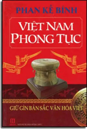 Việt Nam Phong Tục - Giữ Gìn Bản Sắc Văn Hóa Việt