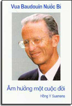 Vua Baudouin Nước Bỉ (Âm Hưởng Một Cuộc Ðời) DINH HUONG TUNG THU