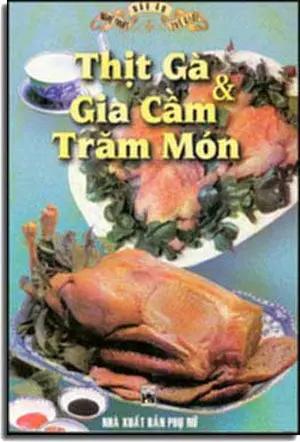 Thịt Gà & Gia Cầm Trăm món . PHU NU