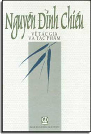 Nguyễn Ðình Chiểu Về Tác Giả Và Tác Phẩm GIAO DUC