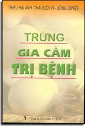Trứng Gia Cầm Trị Bệnh Y HOC