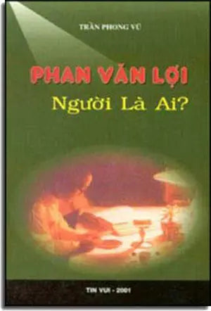 Phan Văn Lợi Người Là Ai ? TIN VUI