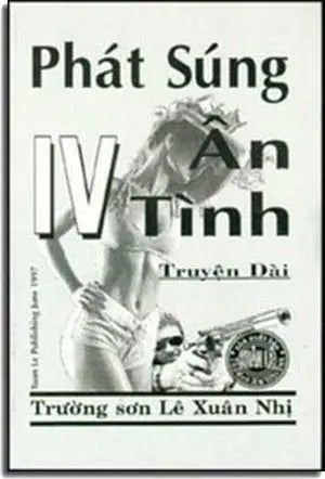 Phát Súng Ân Tình 4 . XUAN LE NHI