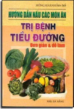 Hướng Dẫn Nấu Các Món Ăn Trị Bệnh Tiểu Ðường (Đơn Giản & Dễ Làm) DA NANG