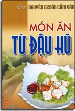 Món Ăn Từ Ðậu Hũ . VHTT