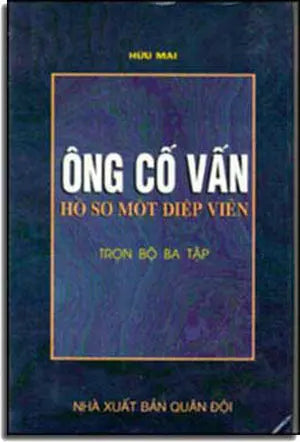 Ông Cố Vấn - Hồ Sơ Một Ðiệp Viên ( Bià Cứng) . QUAN DOI