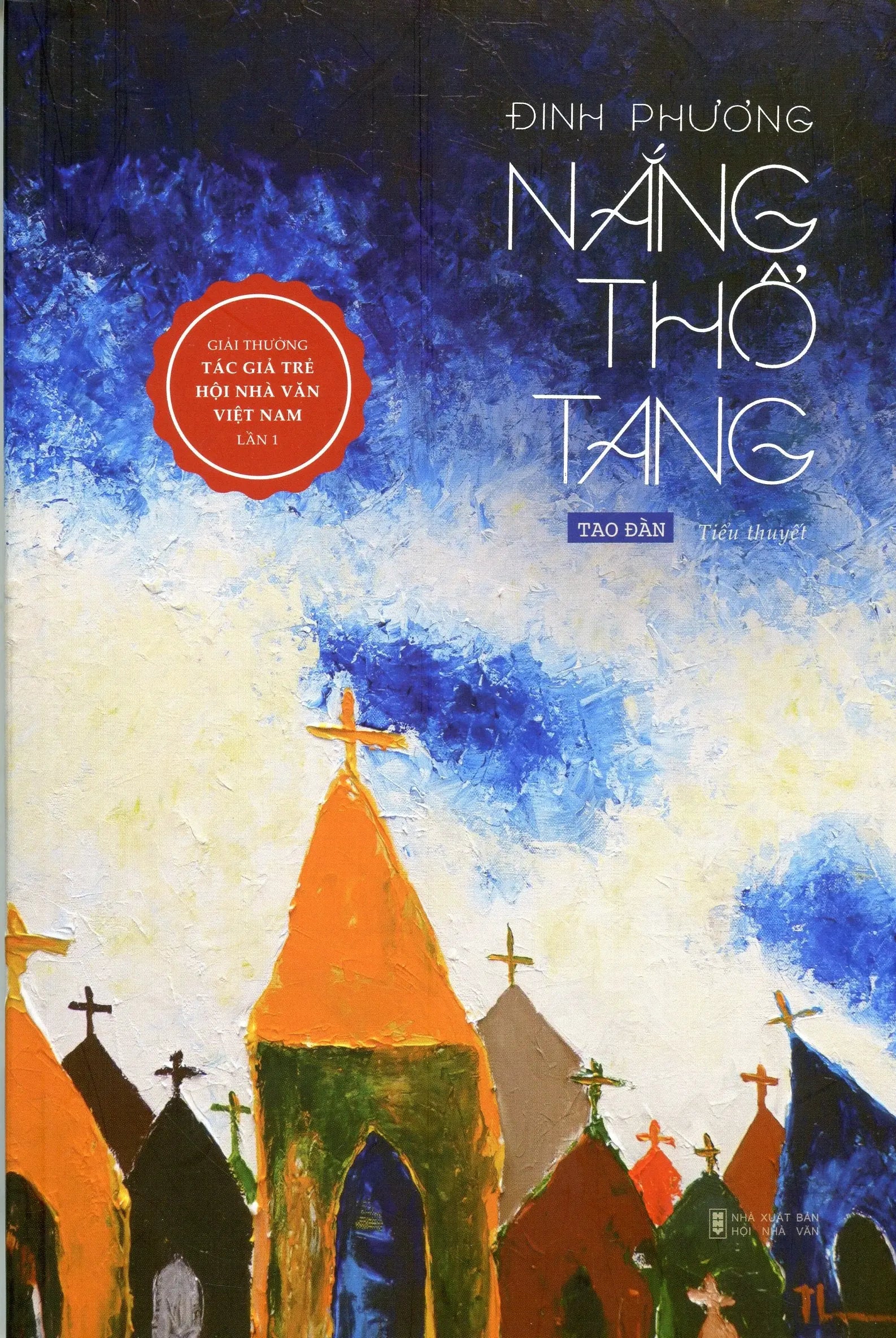 Nắng Thổ Tang (Tiểu Thuyết) Hội Nhà Văn (Tao Đàn)