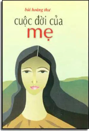Cuộc Ðời Của Mẹ