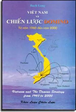 Việt Nam Và Chiến Lược Domino . (Từ Năm 1940 Đến Năm 2000) . NT PRIN - VU LE