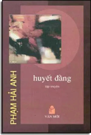 Huyết Ðằng ( Tập Truyện Ngắn ) . VAN MOI