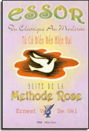 ESSOR Du Classique Au Moderne- Từ Cổ Ðiển Ðến Hiện Ðại ( Suite De La Methode Rose, Phương Pháp Học Đàn piano- Dương Cầm)(Nhạc Pháp) . MIEN NAM