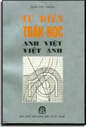 Từ Ðiển Toán Học Anh Việt Việt Anh. (Môn Toán Học Toán).