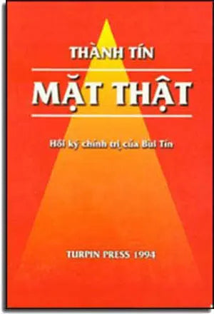 Mặt Thật (Hồi Ký Chính Trị Của Bùi Tín) Saigon Press