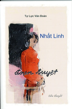 Ðoạn Tuyệt (Tiểu Thuyết - Văn Chương Tự Lực Văn Đoàn) . Loại Cũ . Hội Nhà Văn