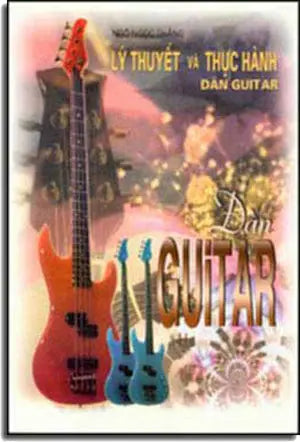 Lý Thuyết Và Thực Hành Ðàn Guitar. AM NHAC - NT Pri