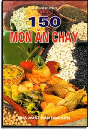 150 Món Ăn Chay. NT PRIN / HOA SEN
