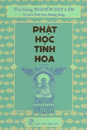 Phật Học Tinh Hoa (Tủ Sách Triết Học Phương Đông) Trẻ