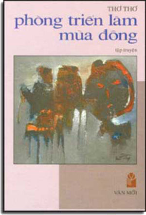 Phòng Triển Lãm Mùa Ðông (Tập Truyện Ngắn) . VAN MOI