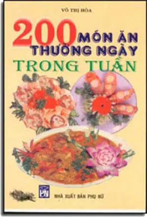 200 Món Ăn Thường Ngày Trong Tuần PHU NU