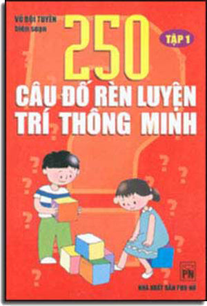 250 Câu Ðố Rèn Luyện Trí Thông Minh PHU NU
