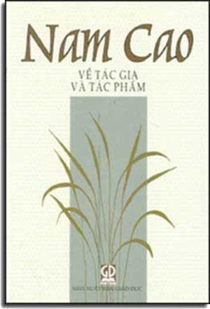 Nam Cao Về Tác Gia Và Tác Phẩm (Bià Cứng) GIAO DUC