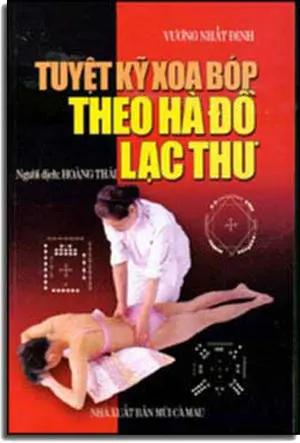 Tuyệt Kỷ Xoa Bóp Theo Hà Ðồ Lạc Thư . Mien Nam