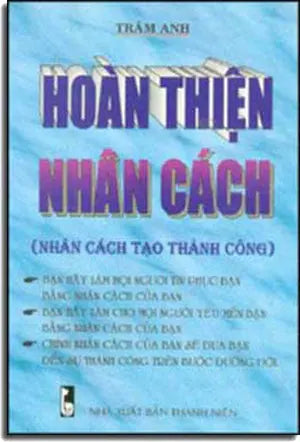 Hoàn Thiện Nhân Cách (Nhân Cách Tạo Thành Công) THANH NIEN