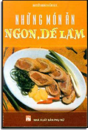 Những Món Ăn Ngon, Dể Làm. PHU NU