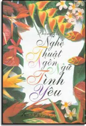 Nghệ Thuật Ngôn Ngữ Tình Yêu . VAN NGHE