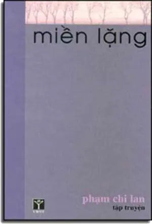 Miền Lặng ( Tập Truyện Ngắn ) . VHNT (USA) - van moi