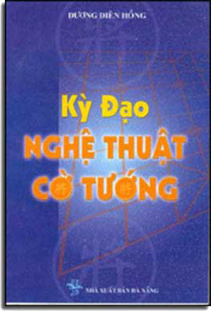 Kỳ Ðạo nghệ Thuật Cờ Tướng. DA NANG