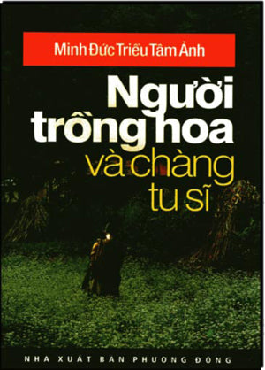 Người Trồng Hoa Và Chàng Tu Sĩ . Phuong Dong