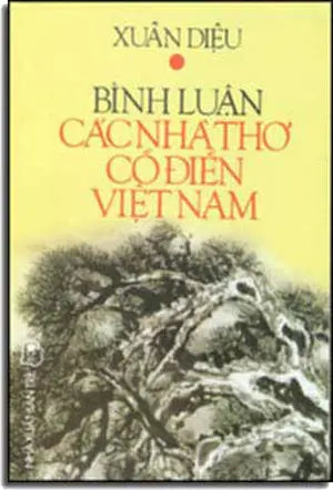 Bình Luận Các Nhà Thơ Cổ Ðiển Việt Nam .