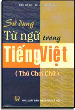 Sử Dụng Từ Ngữ Trong Tiếng Việt (Thú Chơi Chữ) bỏ bỏ nhap 2 lan KHOA HOC XA HOI