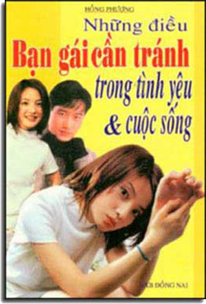 Những Ðiều Bạn Gái Cần Tránh Trong Tình Yêu Và Cuộc Sống DONG NAI