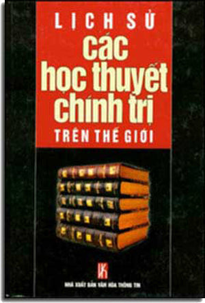 Lịch Sử Các Học Thuyết Chính Trị Trên Thế Giới ( Bià Cứng)