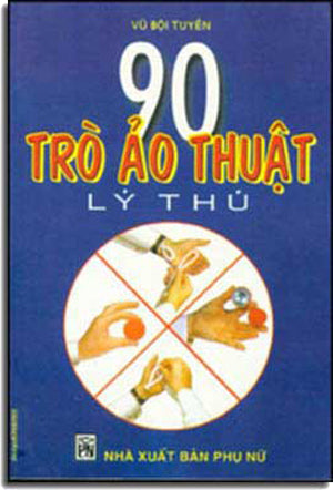 90 Trò Ảo Thuật Lý Thú PHU NU