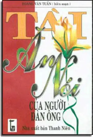 Tài Ăn Nói Của Người Ðàn Ông. THANH NIEN