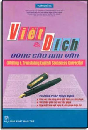 Viết Và Dịch Đúng Câu Anh Văn - Writing And Translating English Sentences Correctly